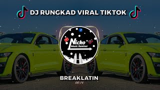 Download Lagu DJ RUNGKAD VIRAL TIKTOK BREAKLATIN DJ NICKO RMX... MP3 Gratis