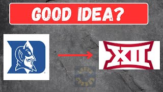 Should Expansion Big 12 Add Duke if ACC Implodes? | Conference Realignment