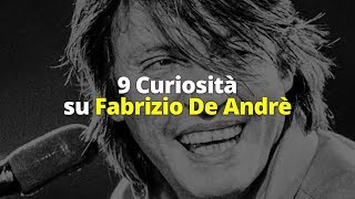 9 Curiosità su Fabrizio De André