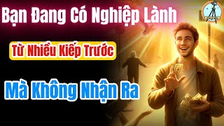 6 Dấu Hiệu Đầu Năm Cho Thấy Bạn Đang Có Nghiệp Lành Từ Nhiều Kiếp Trước – Mà Không Hề Nhận Ra!