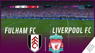 Fulham vs Liverpool • Premier League 23/24 | Video Game Simulation