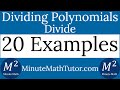 Dividing Polynomials | 20 Examples