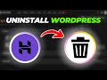 How To Uninstall Wordpress From My Hostinger Website (Quick & Easy)
