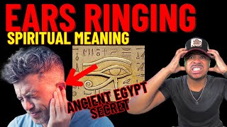 EARS RINGING‼️ SPIRITUAL Meaning REVEALED ( Egyptians KNEW THIS! )