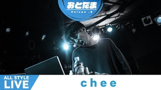 【おとだまvol.6 】chee【ALL STYLE Live Showcase】