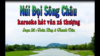 karaoke hát văn xá thượng Núi Đọi, Sông Châu soạn lời Toàn Huy & Thanh Vân