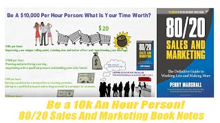 Be a 10K an Hour Person || ANIMATED 80/20 Sales And Marketing Notes