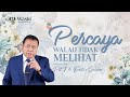 PERCAYA WALAU TIDAK MELIHAT | WANITA SURGAWI (BAG 71) |  Pdt. Dr. Erastus Sabdono | 07  Mar 2022