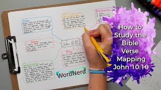 How to Study the Bible (2020 update) - Verse Mapping John 10:10