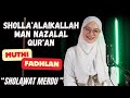 MUTHI FADHLAN - SHOLLA'ALAIKALLAH MAN NAZALAL QUR'AN (COVER SHOLAWAT MERDU)