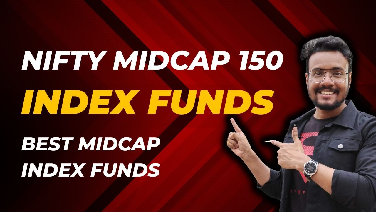 Best Midcap Index Funds | Nifty Midcap 150 Index Fund Investing 2024 ...