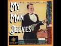 Jeeves and the Unbidden Guest, by P G Wodehouse Ep. 937 The Classic Tales Podcast Narr. B J Harrison