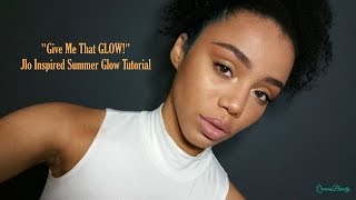 "Give Me That Glow!" | Jlo Inspired Summer Glow Tutorial || QweensBeauty