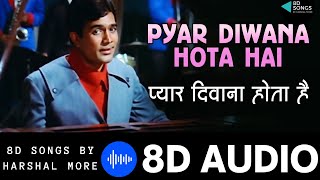 Pyar Deewana Hota Hai {8D SONG} - Kati Patang | Rajesh Khanna & Kishore Kumar