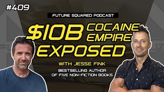 409. How to Make it as a Cocaine Trafficker with Jesse Fink