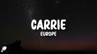 Europe - Carrie (Lyrics)