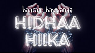 Hidhaa Hiika Lyrics |Baacaa Bayyanaa Old Afan Oromo Song Lyrics | #Original song by Baacaa Bayyanaa