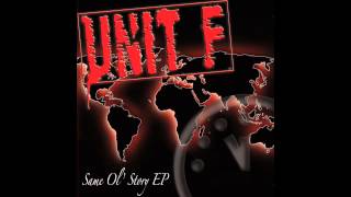 Unit F - Same Ol Story