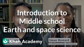 Introduction to Middle school Earth and space science | Khan Academy