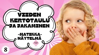 3.8. Lapsille matikkanäytelmä viiden kertotaulusta kertojana 6-10  ja jakolaskusta