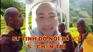 Sư Tịnh Độ nói rõ cho Sư Chơn Trí rõ và đừng hiểu lầm nữa#nguoixipho