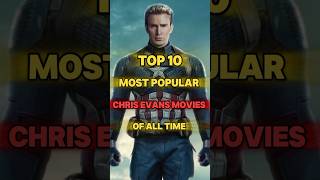 Top 10 Most Popular Chris Evans Movies of All Time #top10 #movie #chrisevans #captainamerica #shorts