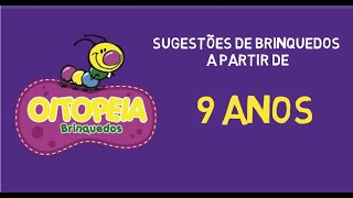 Opções de brinquedos a partir de 9 anos de idade