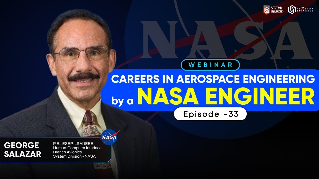 Careers In Aerospace Engineering With Nasa Scientist George Salazar ...