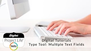 8) Type Tool: Multiple Text Boxes