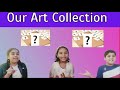 Our Art Collection | Just For Fun | Aartan's Fun Zone