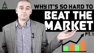 Why It's So Hard to Beat the Market P1 | Common Sense Investing with Ben Felix