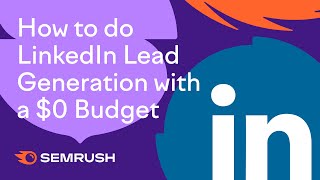 How to do LinkedIn Lead Generation with a $0 Budget