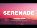 Diverseddie - Serenade (Lyrics)🎵🎵