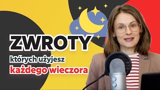 10 zwrotów na wieczór! 🌙 Wykorzystasz je na co dzień!