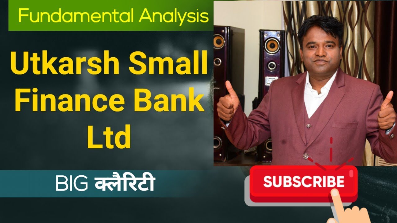 Fundamental Analysis Of Utkarsh Small Finance Bank Ltd II Utkarsh Small ...