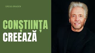 CUM CREEAZĂ CONȘTIINȚA // gregg braden