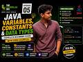 JAVA VARIABLES, CONSTANTS & DATA TYPES | Complete Beginner Guide | With Coding Examples #5