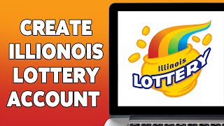 How To Create Illionois Lottery Account | IllionoisLottery.com Account Registration, Sign Up Help