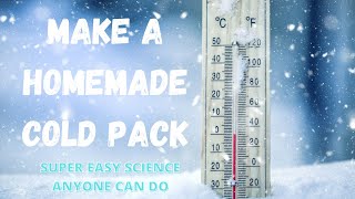 Make A Homemade Ice Pack Easy Endothermic Science Experiment