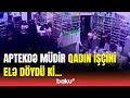 Bakıda aptekdə qandonduran hadisə | İşçilər məsələni ört-basdır etməyə çalışır?