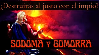 Se viene el gran castigo a Sodoma y Gomorra | Abraham intercede ante Dios | Génesis 18 - parte 2