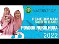 Penerimaan santri baru Pondok NURULHUDA 2022