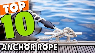 Best Anchor Rope In 2024 - Top 10 Anchor Ropes Review