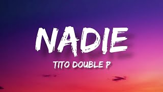 Nadie - Tito Double P (Letra/English Lyrics)