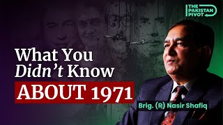 What Really Happened in 1971? Lessons for Pakistan and Bangladesh | Brig (R) Nasir Shafiq