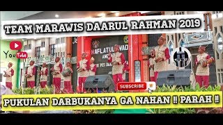 PUKULAN DARBUKA MEREKA GA NAHAN !! PARAH !! TEAM MARAWIS DAARUL RAHMAN 2019 !!