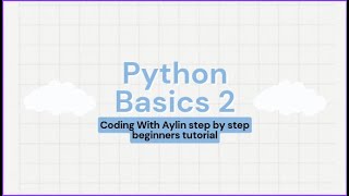 Basics of Python coding 2 | Case sensitivity, comments, and creating variables | Coding with Aylin