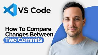 How to Compare Changes Between Two Commits with Select for Compare in VS Code (2026 Full Guide)