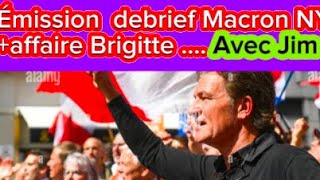 débrief voyage Macron NY + affaire Brigitte