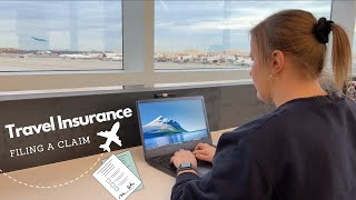 Getting Travel Insurance & Filing a Claim